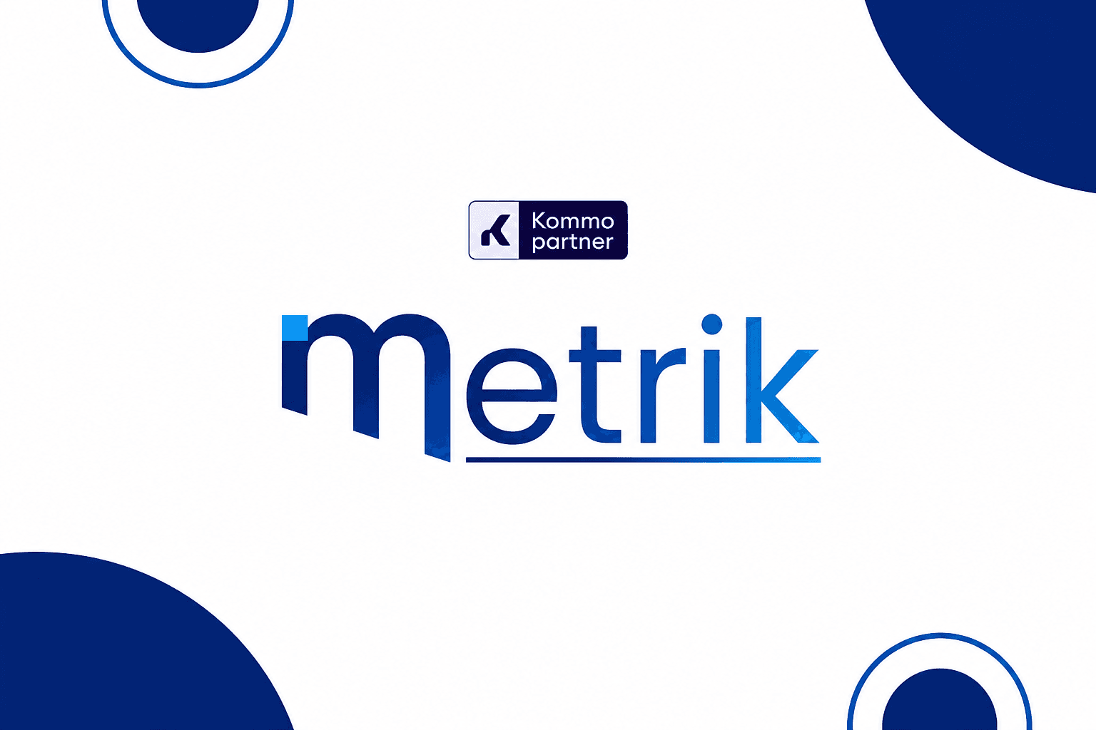 Metrik, Kommo Partner